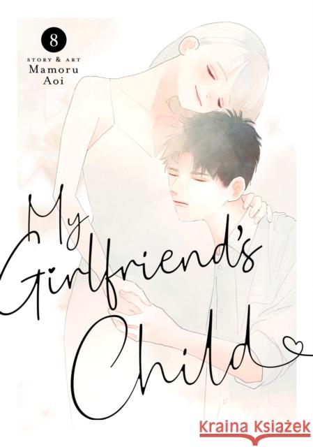 My Girlfriend's Child Vol. 8 Mamoru Aoi 9798893733570