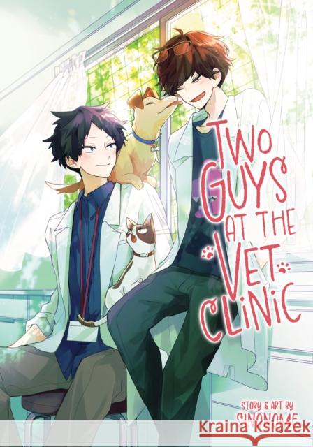 Two Guys at the Vet Clinic Sinonome 9798893734065 Seven Seas Entertainment, LLC