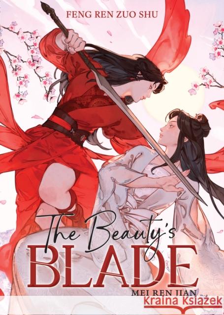The Beauty's Blade: Mei Ren Jian (Novel) Feng Ren Zuo Shu 9798893734089 Seven Seas Entertainment, LLC