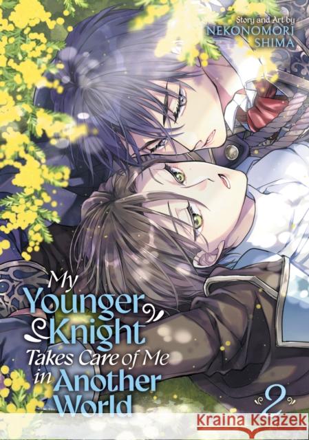 My Younger Knight Takes Care of Me in Another World Vol. 2 Nekonomori Shima 9798893734317 Seven Seas Entertainment, LLC