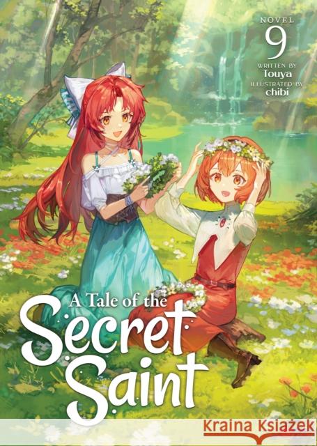 A Tale of the Secret Saint (Light Novel) Vol. 9 Touya 9798893734607 Seven Seas Entertainment, LLC