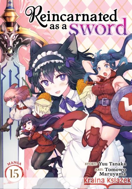 Reincarnated as a Sword (Manga) Vol. 15 Yuu Tanaka 9798893734690 Seven Seas Entertainment, LLC