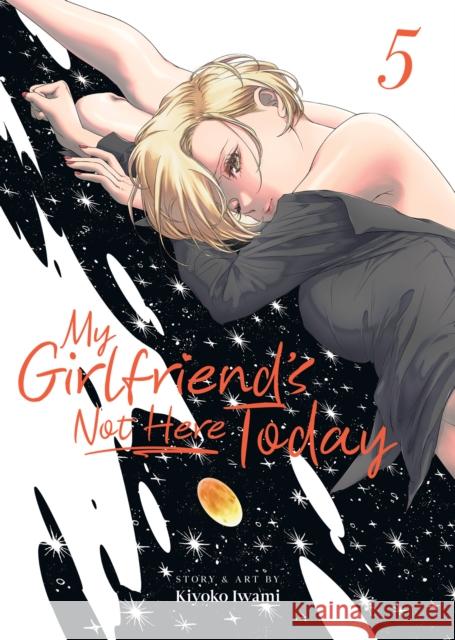 My Girlfriend's Not Here Today Vol. 5 Kiyoko Iwami 9798893736915 Seven Seas Entertainment, LLC