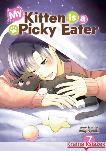 My Kitten is a Picky Eater Vol. 7 Migiri Miki 9798893736960