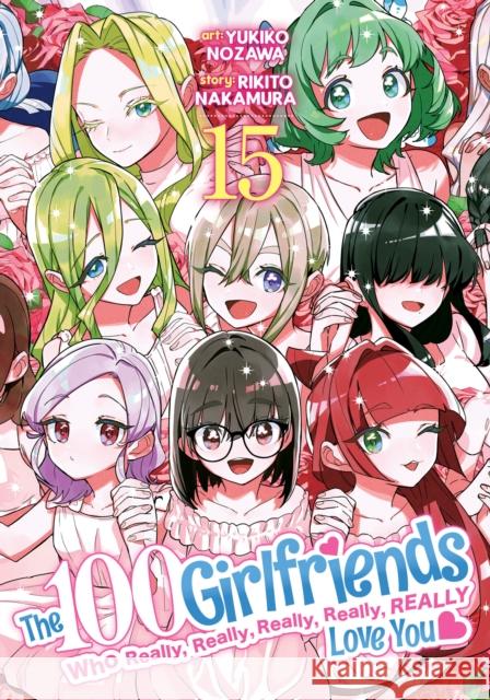 The 100 Girlfriends Who Really, Really, Really, Really, Really Love You Vol. 15 Rikito Nakamura 9798893737455 Seven Seas Entertainment, LLC