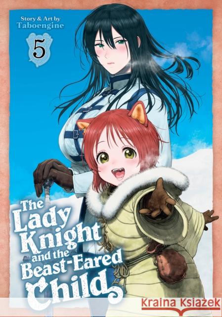 The Lady Knight and the Beast-Eared Child Vol. 5 Taboengine 9798893739640 