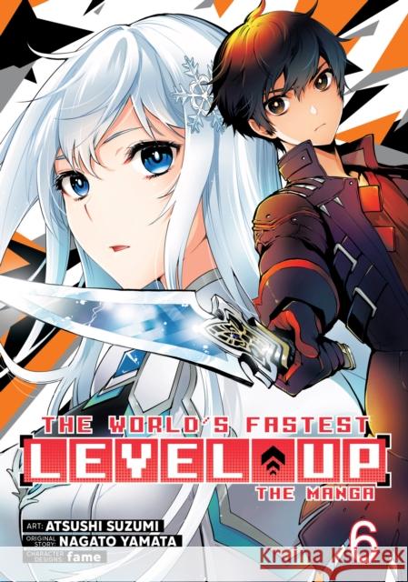 The World's Fastest Level Up (Manga) Vol. 6 Nagato Yamata 9798893739688 Seven Seas Entertainment, LLC