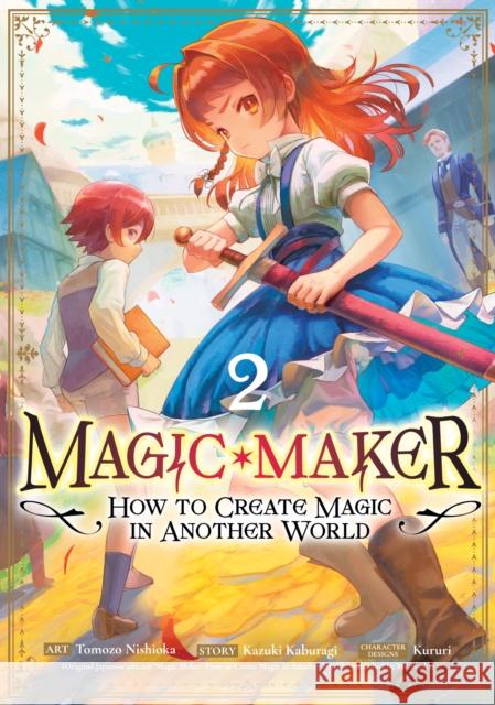 Magic Maker: How to Create Magic in Another World (Manga) Vol. 2 Kazuki Kaburagi 9798893739817
