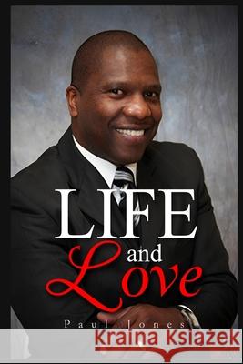 Life and Love Paul Jones 9798893810394