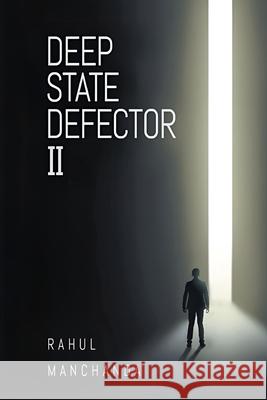 Deep State Defector II Rahul Manchanda 9798893810448