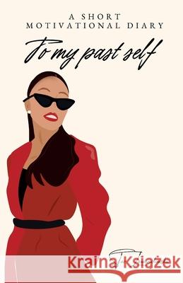 A Short Motivational Diary to my Past Self Star Lewandowski 9798893830613