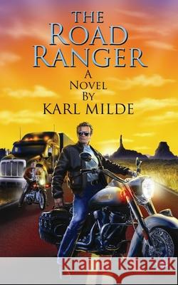 The Road Ranger Karl Milde 9798893890952