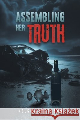 Assembling Her Truth Ferguson, Nelson 9798893918182