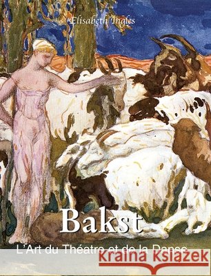 Baskt: L'Art du Théatre et de la Danse Ingles, Elisabeth 9798894051925 Parkstone Press