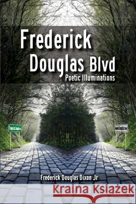 Frederick Douglas Blvd Frederick Douglas Dixon 9798894061917