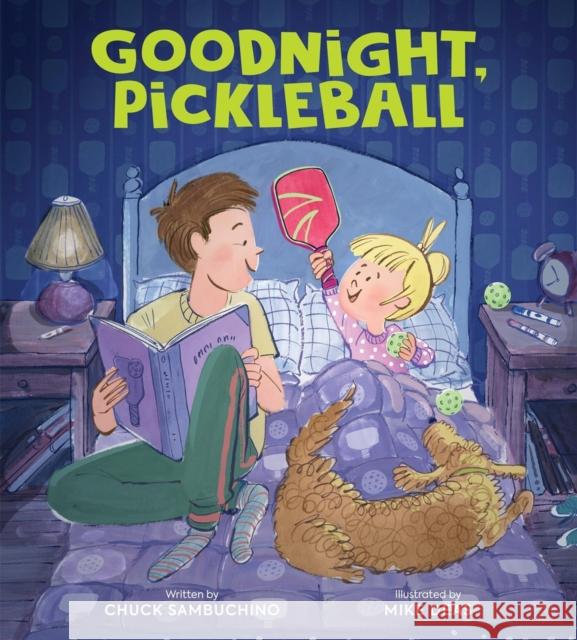 Goodnight, Pickleball Chuck Sambuchino 9798894141039 Running Press Kids