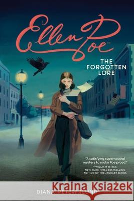Ellen Poe: The Forgotten Lore Diana Peterfreund 9798894141688