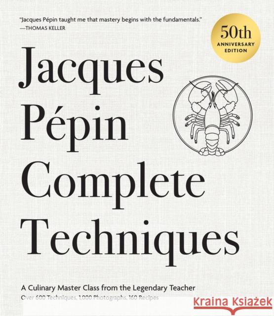 Jacques Pepin Complete Techniques 50th Anniversary Edition Jacques Pepin 9798894141800