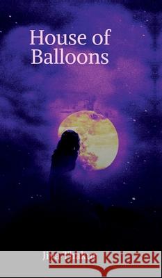 House Of Balloons Jiya Thakur 9798894150659