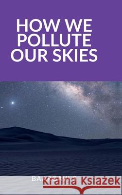 How we pollute our Skies Baargavi S 9798894151533