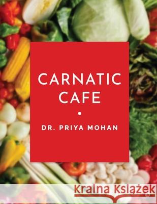 Carnatic Cafe Dr Priya Mohan 9798894152295