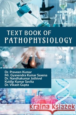 Text Book of Pathophysiology Dr Praveen Kumar 9798894154701