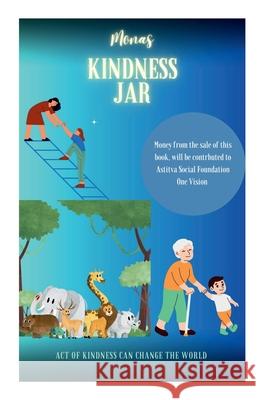 Mona's Kindness Jar: Act of kindness can change the world Mona More 9798894158778