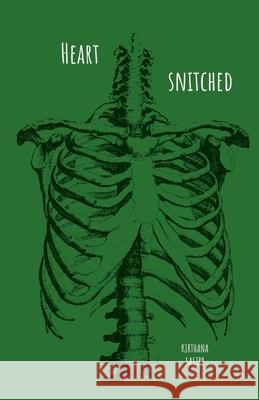 Heart Snitched Kirthana Sastry 9798894158945