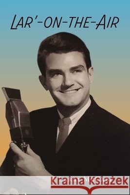 Lar'-on-the-Air Larry McCabe 9798894190648