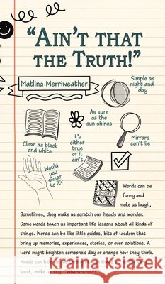 Ain't That The Truth! Merriweather, Matlina 9798894198408 Ewings Publishing LLC