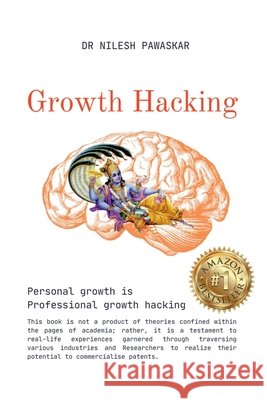 Growth Hacking: Personal growth is professional growth hacking Dr Nilesh Pawaskar 9798894461540 Notion Press