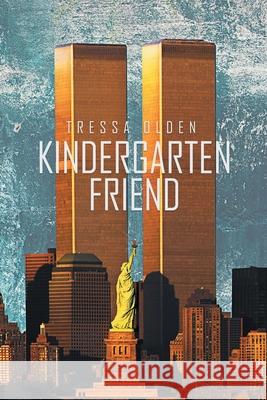 Kindergarten Friend Tressa Olden 9798894650357