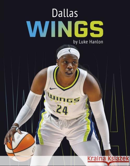 Dallas Wings Luke Hanlon 9798894690124 Press Box Books