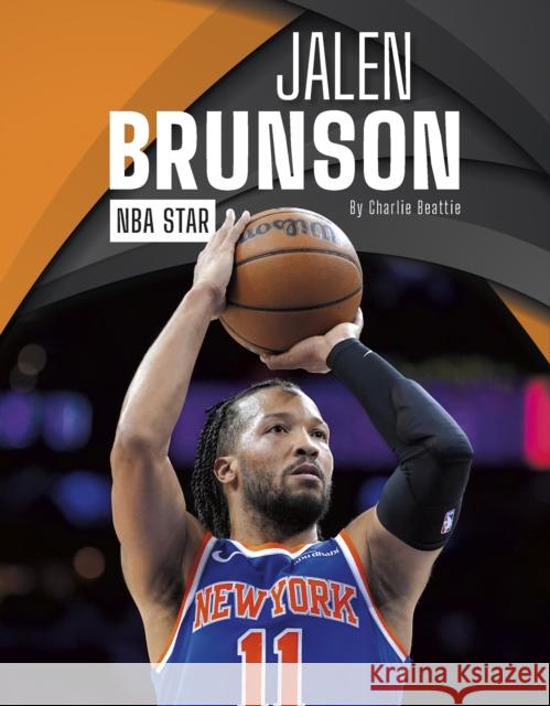 Jalen Brunson: NBA Star Charlie Beattie 9798894690667 Press Box Books