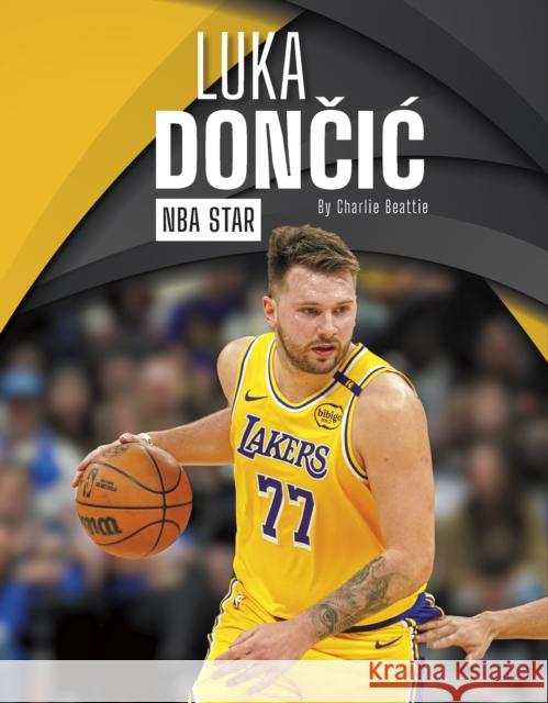 Luka Doncic: NBA Star Charlie Beattie 9798894690674 Press Box Books