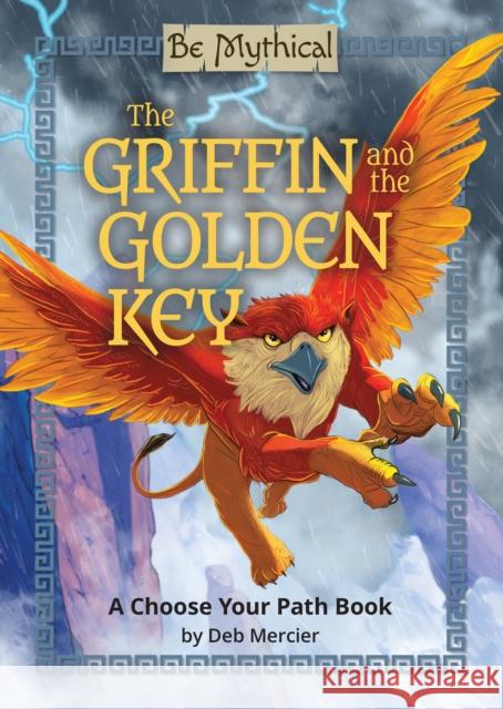 The Griffin and the Golden Key Deb Mercier 9798894710365 North Star Library