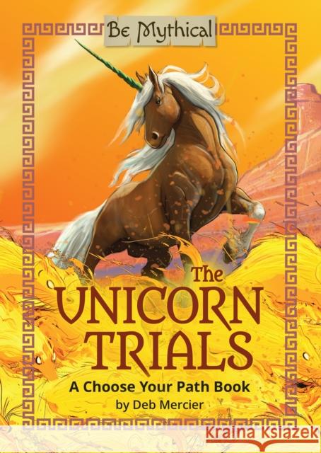 The Unicorn Trials Deb Mercier 9798894710389 North Star Library