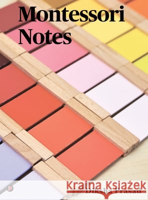 Montessori Notes Diksha Prasad 9798894753607