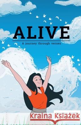 Alive: A journey through verses Mahima Gupta, Isha Shingari 9798894754024