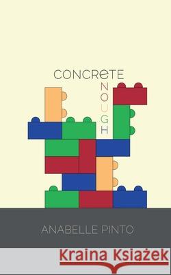 Concrete Enough Anabelle Pinto 9798894754727