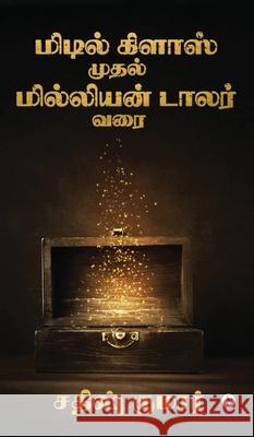 Middle Class to Million Dollar Sathish Kumar 9798894756608