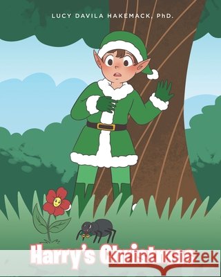 Harry's Christmas Hakemack, Lucy Davila 9798894851464 Covenant Books