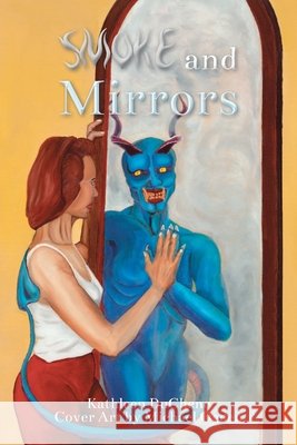 Smoke and Mirrors Duchene, Kathleen 9798894859972