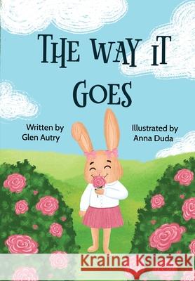 The Way It Goes Glen Autry, Anna Duda 9798894964645