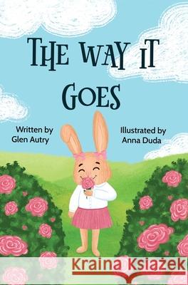 The Way It Goes Glen Autry, Anna Duda 9798894964676