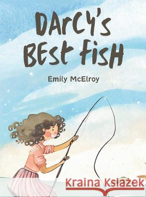 Darcy's Best Fish Emily McElroy 9798895040553