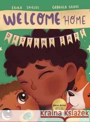 Welcome Home, Destiny Jade Erika Shields, Gabriela Grave, Jude Ensaff 9798895046630