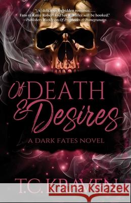 Of Death & Desires: A Dark Fates Novel T.C. Kraven 9798895150597 Diversion Books