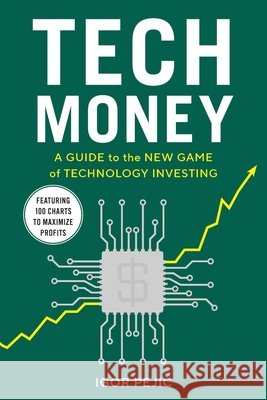 Tech Money Igor Pejic 9798895151044 Diversion Books