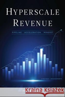 Hyperscale Revenue: Pipeline Acceleration Mindset Jim Christen 9798895151273 Diversion Books